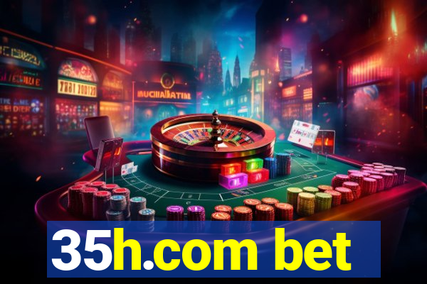 35h.com bet